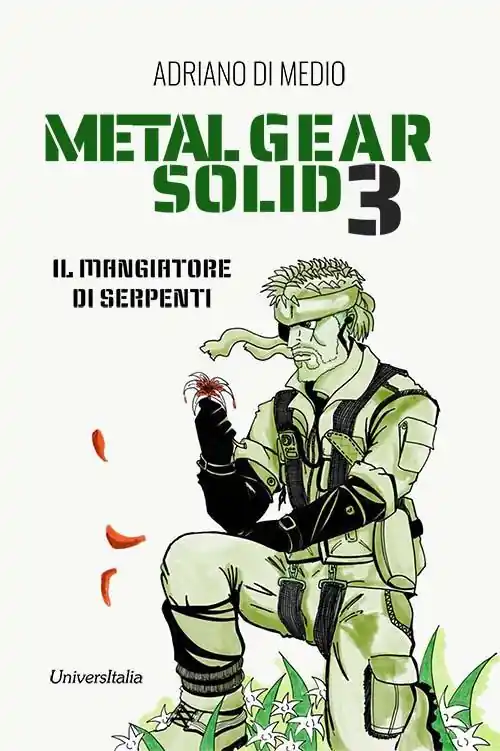 Solo Oggi Metal Gear Solid 3. Il mangiatore di serpenti. Ediz. per la scuola