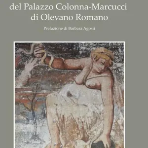 Il ciclo di affreschi del Palazzo Colonna-Marcucci di Olevano Romano Sconto
