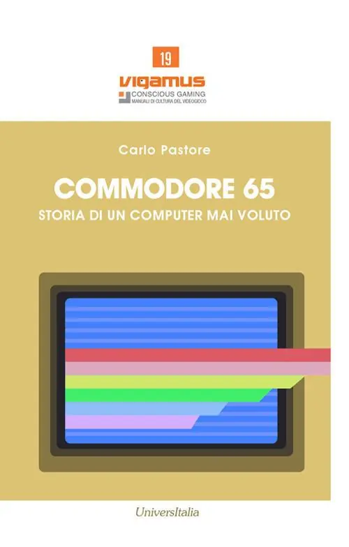 Commodore 65. Storia di un computer mai voluto Sconto