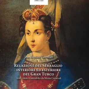 Nuovo Arrivo Relazione del serraglio interiore ed esteriore del gran turco