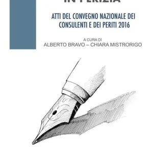 Nuovo Arrivo L‘identificazione in perizia. Atti del Convegno nazionale dei consulenti e dei periti 2016