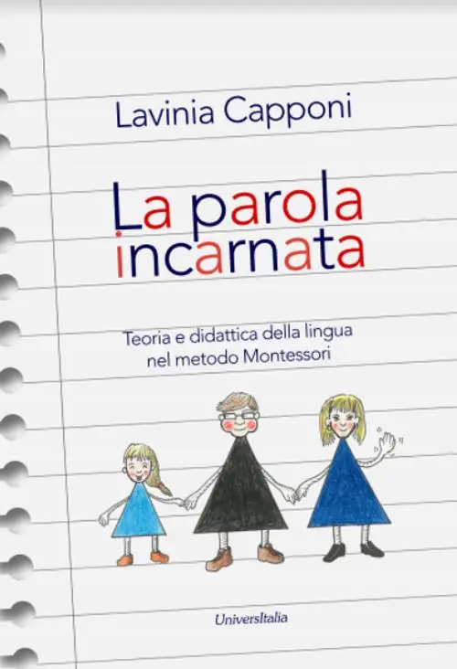 La parola incarnata. Teoria e didattica della lingua nel metodo Montessori Vendita Finale