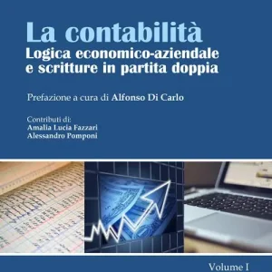 La contabilità. Logica economico-aziendale e scritture in partita doppia. Vol. 1 Prezzo Di Fabbrica