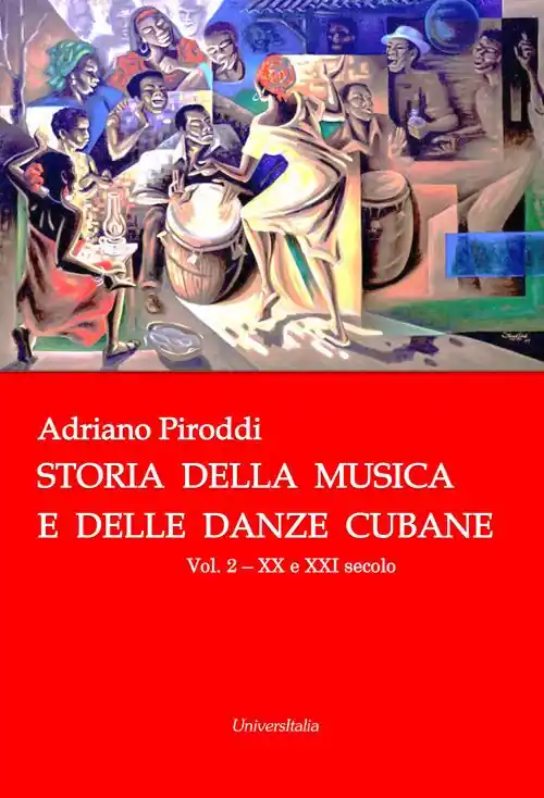 Storia della musica e delle danze cubane. Vol. 2 XX e XXI secolo Occasione