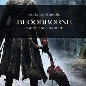 Promozione Esclusiva Parole nel sangue. Bloodborne
