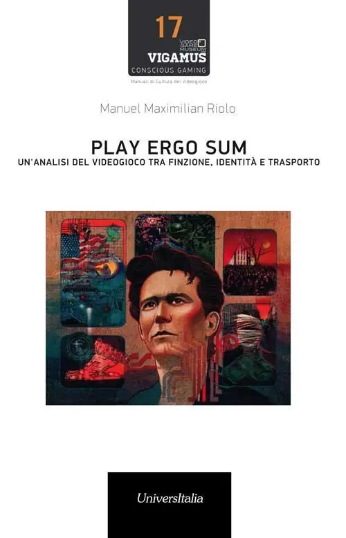 Subito Disponibile Play ergo sum. Un‘analisi del videogioco tra finzione, identità e trasporto