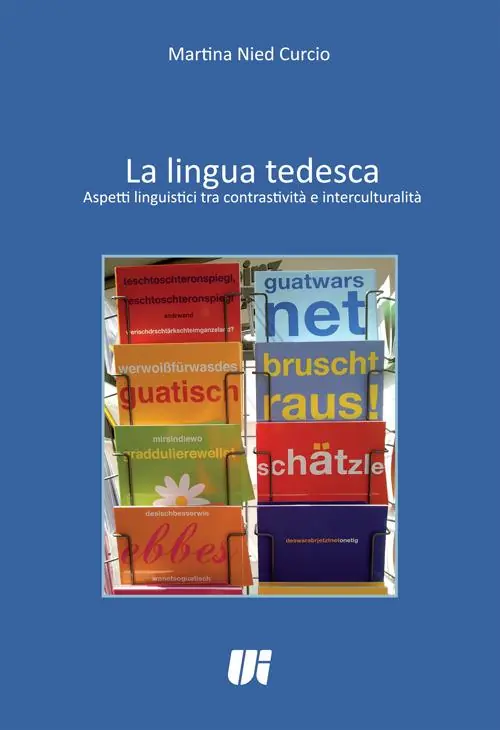 Novità La lingua tedesca. Aspetti linguistici tra contrastività e interculturalità. Ediz. italiana e tedesca