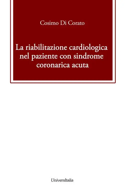 La riabilitazione cardiologica nel paziente con sindrome coronarica acuta Promozione