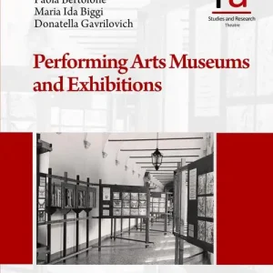Nuova Collezione Performing arts museums and exhibitions. Ediz. illustrata