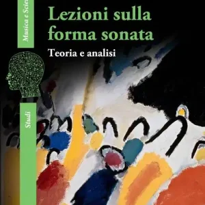 Occasione Lezioni sulla forma sonata. Teoria e analisi