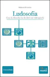 Ludosofia. Cosa la filosofia ha da dirci sui videogiochi Offerta