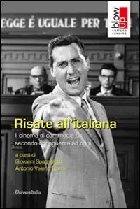 Direttamente Dal Produttore Risate all‘italiana. Il cinema di commedia dal secondo dopoguerra ad oggi