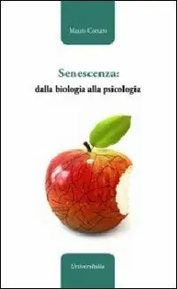 Scelto Dai Clienti Senescenza dalla biologia alla psicologia