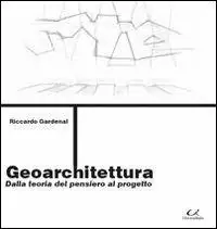 Offerta Lampo Geoarchitettura. Dalla teoria del pensiero al progetto