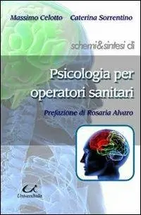Schemi & sintesi di psicologia per operatori sanitari Saldi