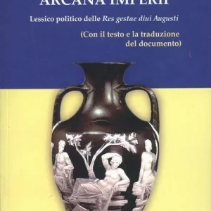 Arcani imperii. Lessico politico delle res gestae divi Augusti Promo Stagionale