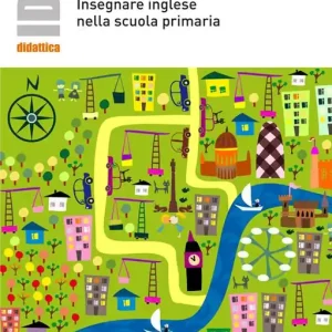 Enjoy teaching english. Insegnare inglese nella scuola primaria Soddisfatti O Rimborsati