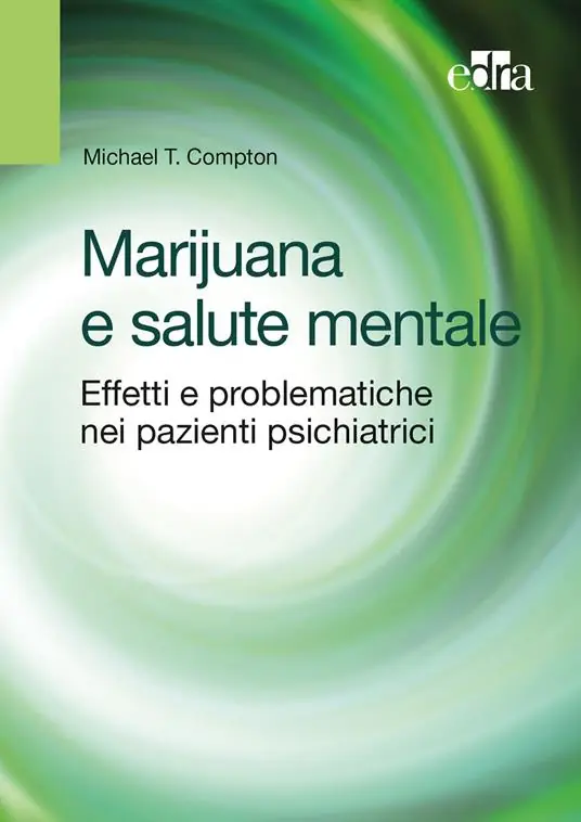 Marijuana e salute mentale. Effetti e problematiche nei pazienti psichiatrici Professionale