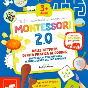 Esclusivo Montessori 2.0. Dalle attività di vita pratica al coding, tanti giochi per allenare le intelligenze del tuo bambino