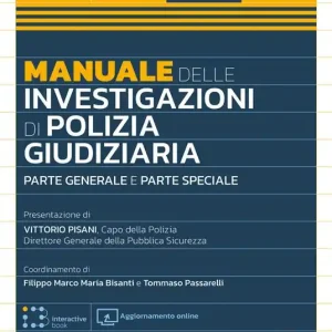Nuovo Arrivo Manuale delle investigazioni di polizia giudiziaria. Parte generale e parte speciale. Con aggiornamento online. Con interactive book
