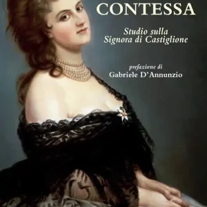 Ultimissimo Modello La Divina Contessa. Studio sulla Signora di Castiglione