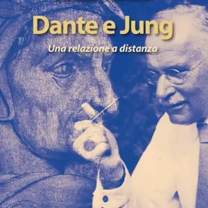 Dante e Jung. Una relazione a distanza Popolare