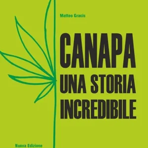 Offerta Lampo Canapa. Una storia incredibile. Nuova ediz.