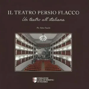 Il teatro Persio Flacco. Un teatro all‘italiana. Ediz. illustrata Miglior Prezzo