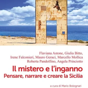 Il mistero e l‘inganno. Pensare, narrare e creare la Sicilia Ultime Pezzi