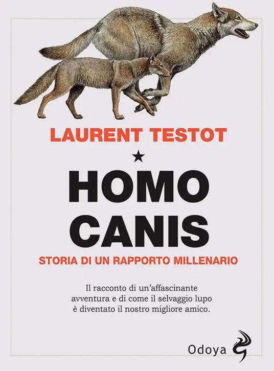 Homo canis. Storia di un rapporto millenario Ultima Occasione