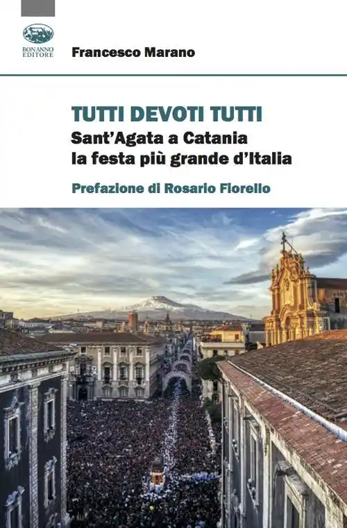 Super Prezzo Tutti devoti tutti. Sant‘Agata a Catania la festa più grande d‘Italia