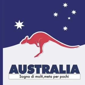 Australia. Sogno di molti, meta per pochi Nuovo Arrivo
