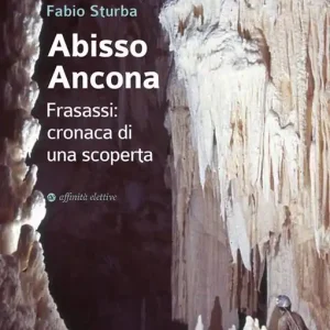 Promo Stagionale Abisso Ancona. Frasassi cronaca di una scoperta
