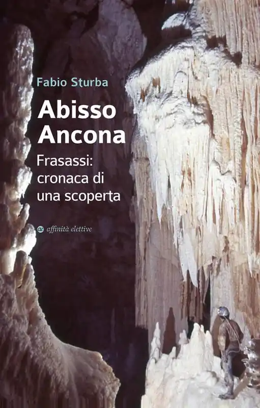 Promo Stagionale Abisso Ancona. Frasassi cronaca di una scoperta