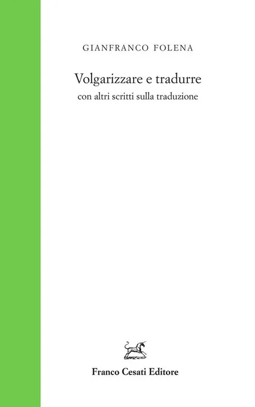 Ultima Occasione Volgarizzare e tradurre con altri scritti sulla traduzione