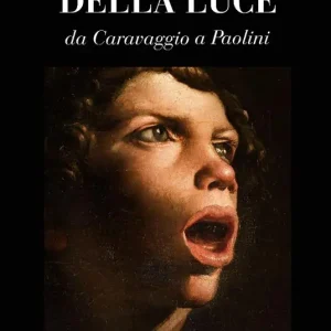 Popolare I pittori della luce. Da Caravaggio a Paolini. Ediz. illustrata