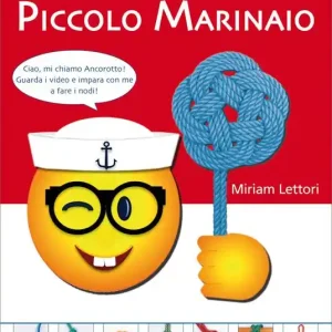 Offerta Speciale I nodi del piccolo marinaio. Ediz. a colori. Con QR Code