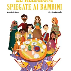 Ultimissimo Modello Le religioni spiegate ai bambini. Ediz. a colori