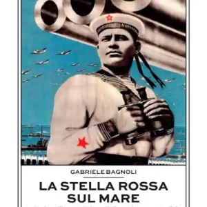 La Stella Rossa sul mare. La marina militare sovietica nella seconda guerra mondiale Spedito Oggi