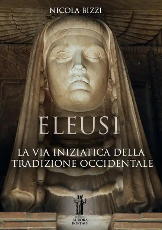 Di Tendenza Eleusi. La via iniziatica della tradizione occidentale