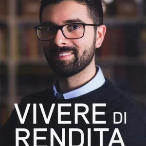 Ultime Pezzi Vivere di rendita. Raggiungi l‘obiettivo con il metodo RGGI. Nuova ediz.