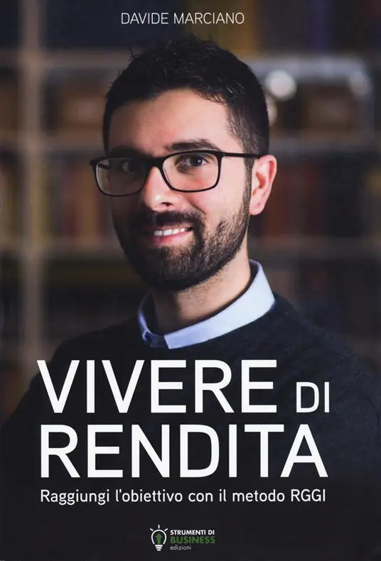 Ultime Pezzi Vivere di rendita. Raggiungi l‘obiettivo con il metodo RGGI. Nuova ediz.
