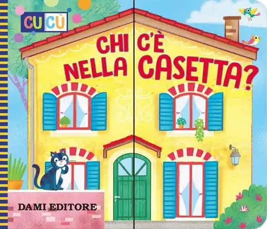 Soddisfatti O Rimborsati Chi c‘è nella casetta? Ediz. a colori