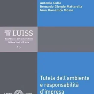 Offerta Del Giorno Tutela dell‘ambiente e responsabilità d‘impresa. Nuova ediz.