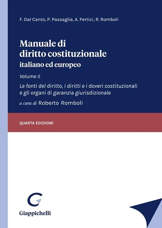 Manuale di diritto costituzionale italiano ed europeo. Vol. 2 Le fonti del diritto, i diritti e i doveri costituzionali e gli organi di garanzia giurisdizionale Acquista Ora