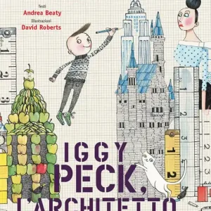 Promozione Iggy Peck, l‘architetto. Ediz. a colori
