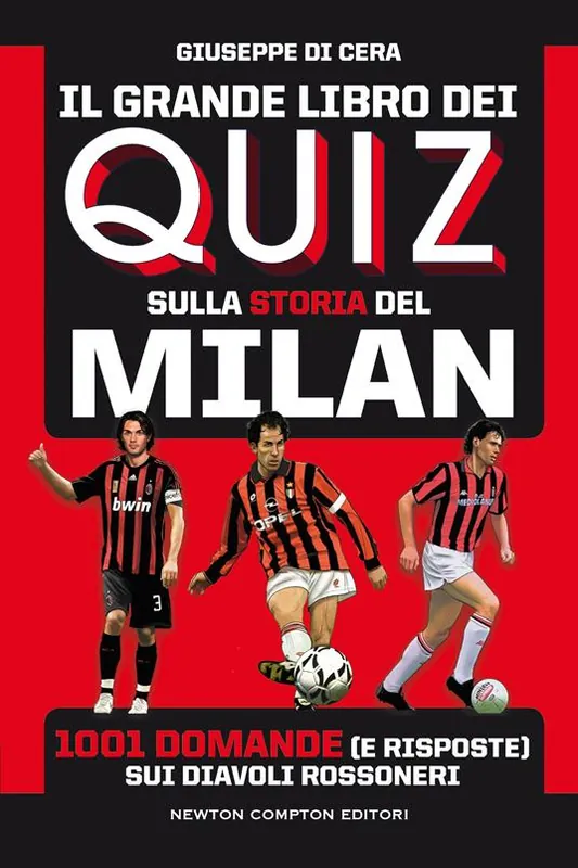 Promozione Esclusiva Il grande libro dei quiz sulla storia del Milan. 1001 domande (e risposte) sui diavoli rossoneri