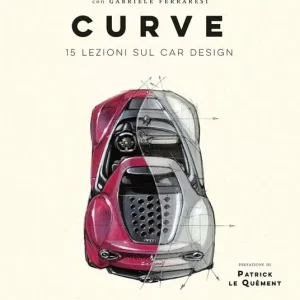 Subito Disponibile Curve. 15 lezioni sul car design. Ediz. a colori