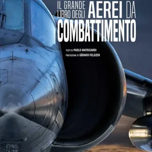 Il grande libro degli aerei da combattimento. Nuova ediz. Nuova Collezione
