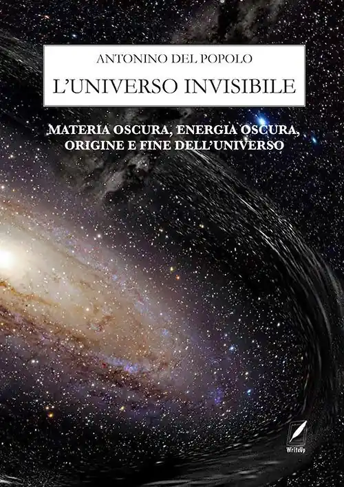 L‘universo invisibile. Materia oscura, energia oscura, origine e fine dell‘Universo. Nuova ediz. Più Venduto
